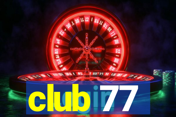 club 77